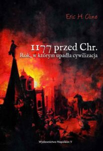 Okładka: 1177 przed Chr. Rok, w którym upadła cywilizacja