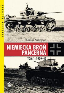 Okładka: Niemiecka broń pancerna Tom 1 1939-1942