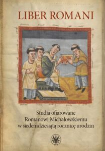 Okładka: Liber Romani. Studia ofiarowane Romanowi Michałowskiemu w siedemdziesiątą rocznicę urodzin