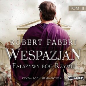 Okładka: Wespazjan. Tom III. Fałszywy bóg Rzymu