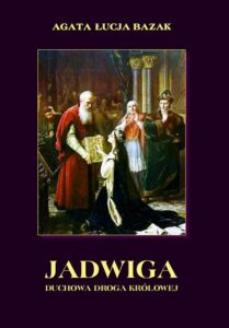 Okładka: Jadwiga. Duchowa droga królowej