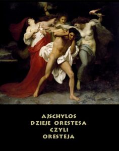 Okładka: Dzieje Orestesa, czyli Oresteja