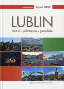 Okładka: Lublin: historia - społeczeństwo - gospodarka