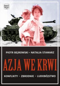 Okładka: Azja we krwi. Konflikty – zbrodnie – ludobójstwo