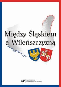 Okładka: Między Śląskiem a Wileńszczyzną