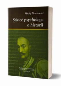 Okładka: Szkice psychologa o historii