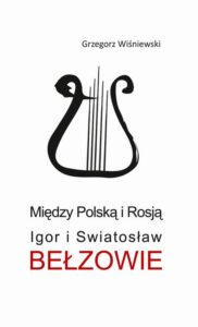 Okładka: Między Polską i Rosją. Igor i Swiatosław Bełzowie