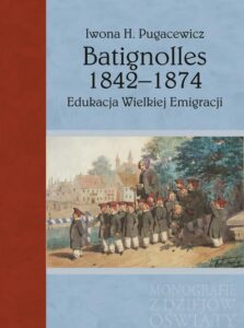 Okładka: Batignolles 1842-1874. Edukacja Wielkiej Emigracji