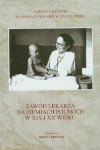 Okładka: Zawód lekarza na ziemiach polskich w XIX i XX wieku