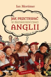 Okładka: Jak przetrwać w średniowiecznej Anglii