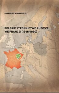 Okładka: Polskie Stronnictwo Ludowe we Francji (1946-1990)