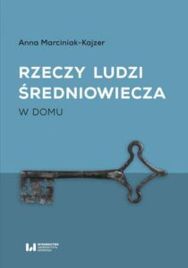 Okładka: Rzeczy ludzi średniowiecza. W domu