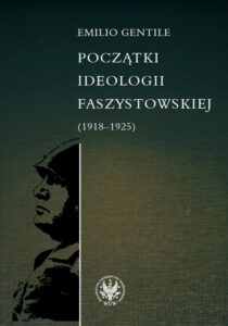 Okładka: Początki ideologii faszystowskiej (1918-1925)