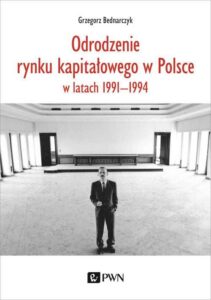 Okładka: Odrodzenie rynku kapitałowego w Polsce. w latach 1991-1994