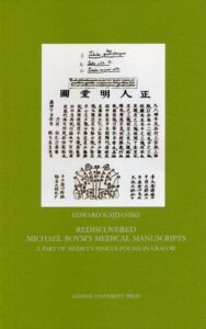 Okładka: Rediscovered Michael Boym's Medical Manuscripts. A Part of Medicus Sinicus Found in Cracow