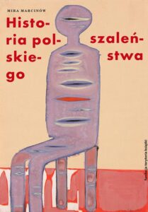Okładka: Historia polskiego szaleństwa Tom 1. Słońce wśród czarnego nieba. Studium melancholii