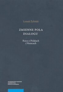Okładka: Zmienne pola dialogu. Rzecz o Polakach i Niemcach