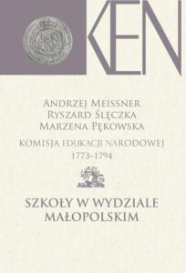 Okładka: Komisja Edukacji Narodowej 1773-1794. Tom 6. Szkoły w Wydziale Małopolskim
