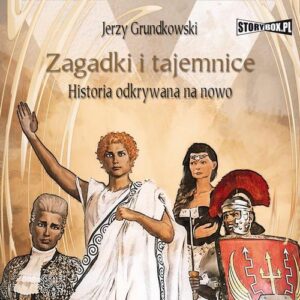 Okładka: Zagadki i tajemnice. Historia odkrywana na nowo