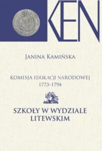 Okładka: Komisja Edukacji Narodowej 1773-1794. Tom 11. Szkoły w Wydziale Litewskim