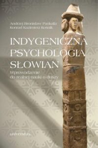 Okładka: Indygeniczna psychologia Słowian. Wprowadzenie do realnej nauki o duszy