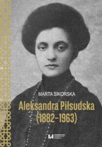Okładka: Aleksandra Piłsudska (1882-1963)