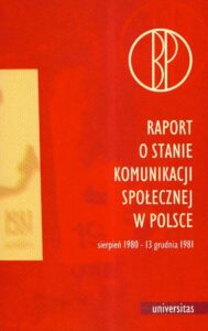 Okładka: Raport o stanie komunikacji społecznej w Polsce. sierpień 1980-13 grudnia 1981