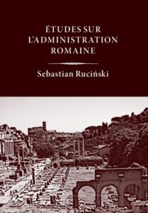 Okładka: Études sur l’administration romaine