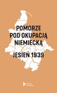 Okładka: Pomorze pod okupacją niemiecką. Jesień 1939
