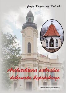 Okładka: ARCHITEKTURA SAKRALNA DEKANATU KĘPIŃSKIEGO Historia i współczesność