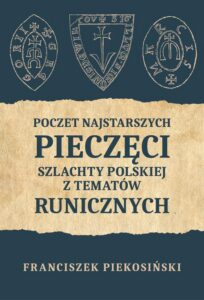 Okładka: Poczet najstarszych pieczęci szlachty polskiej z tematów runicznych