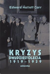 Okładka: Kryzys dwudziestolecia 1919-1939.. Wprowadzenie do badań nad stosunkami międzynarodowymi