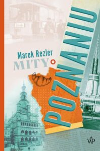 Okładka: Mity o Poznaniu