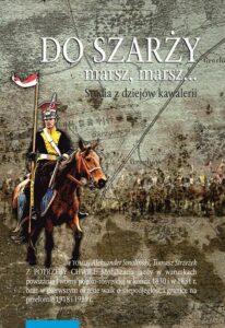 Okładka: Do szarży marsz, marsz... Studia z dziejów kawalerii, t. 9