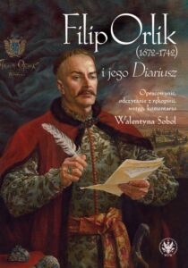 Okładka: Filip Orlik (1672-1742) i jego Diariusz