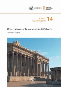Okładka: Studia Palmyreńskie 14. Observations sur la topographie de Palmyre
