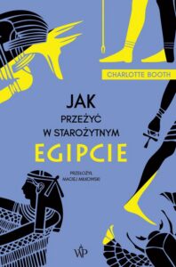 Okładka: Jak przeżyć w starożytnym Egipcie