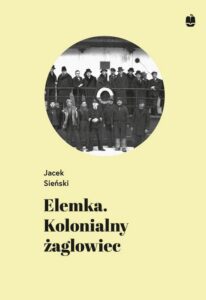 Okładka: Elemka. Kolonialny żaglowiec