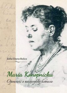 Okładka: Maria Konopnicka. Opowieść o niezwykłej kobiecie