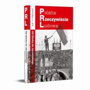Okładka: Polska Rzeczywiście Ludowa. Od Gierka do Jaruzelskiego
