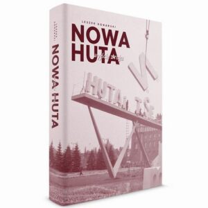 Okładka: Nowa Huta – wyjście z raju