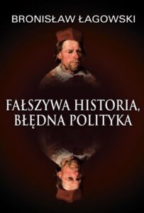 Okładka: Fałszywa historia, błędna polityka