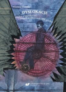Okładka: DYSLOKACJE. Studia o literaturze i innych dyskursach XIX wieku