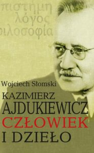 Okładka: Kazimierz Ajdukiewicz. Człowiek i dzieło