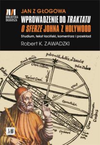 Okładka: Jan z Głogowa wprowadzenie do traktatu o sferze Johna z Holywood