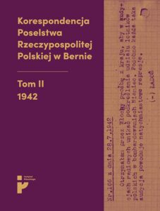 Okładka: Korespondencja Poselstwa Rzeczypospolitej Polskiej w Bernie. 1942