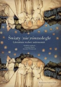 Okładka: Światy (nie)równoległe. Literatura wobec astronomii