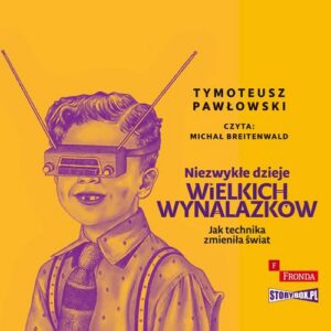 Okładka: Niezwykłe dzieje wielkich wynalazków