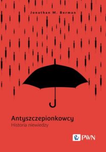 Okładka: Antyszczepionkowcy. Historia niewiedzy