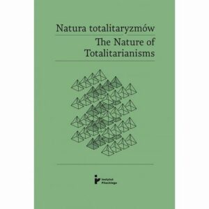 Okładka: Natura totalitaryzmów / The Nature of Totalitarianisms